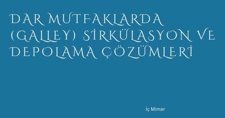 23 Dar Mutfaklarda Galley Sirkulasyon Ve Depolama Cozumleri | Türkiye Rehber