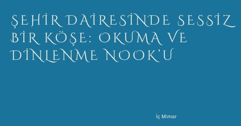 28 Sehir Dairesinde Sessiz Bir Kose Okuma Ve Dinlenme Nooku | Türkiye Rehber