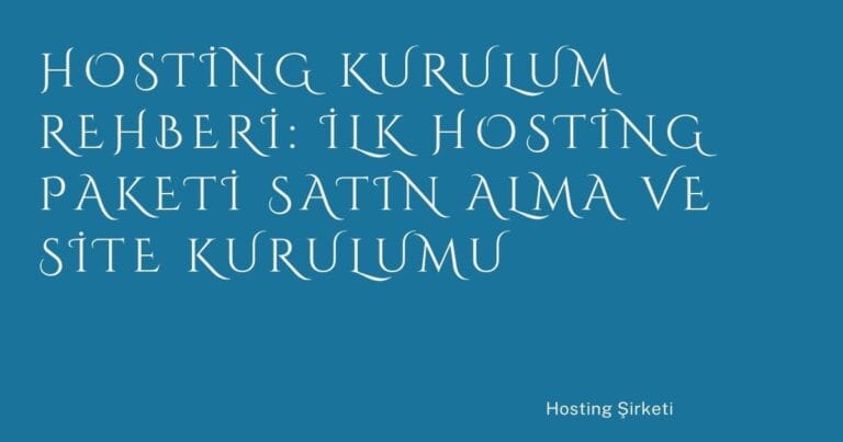 47 Hosting Kurulum Rehberi Ilk Hosting Paketi Satin Alma Ve Site Kurulumu | Türkiye Rehber