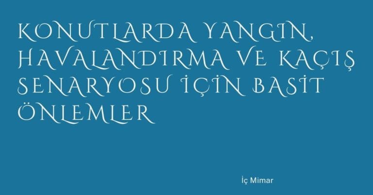 48 Konutlarda Yangin Havalandirma Ve Kacis Senaryosu Icin Basit Onlemler | Türkiye Rehber