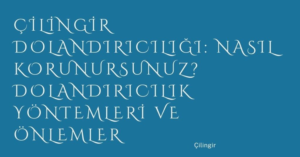 Çilingir Dolandırıcılığı: Nasıl Korunursunuz? Dolandırıcılık Yöntemleri ve Önlemler Çilingir Dolandırıcılığı: Nasıl Korunursunuz? Dolandırıcılık Yöntemleri ve Önlemler